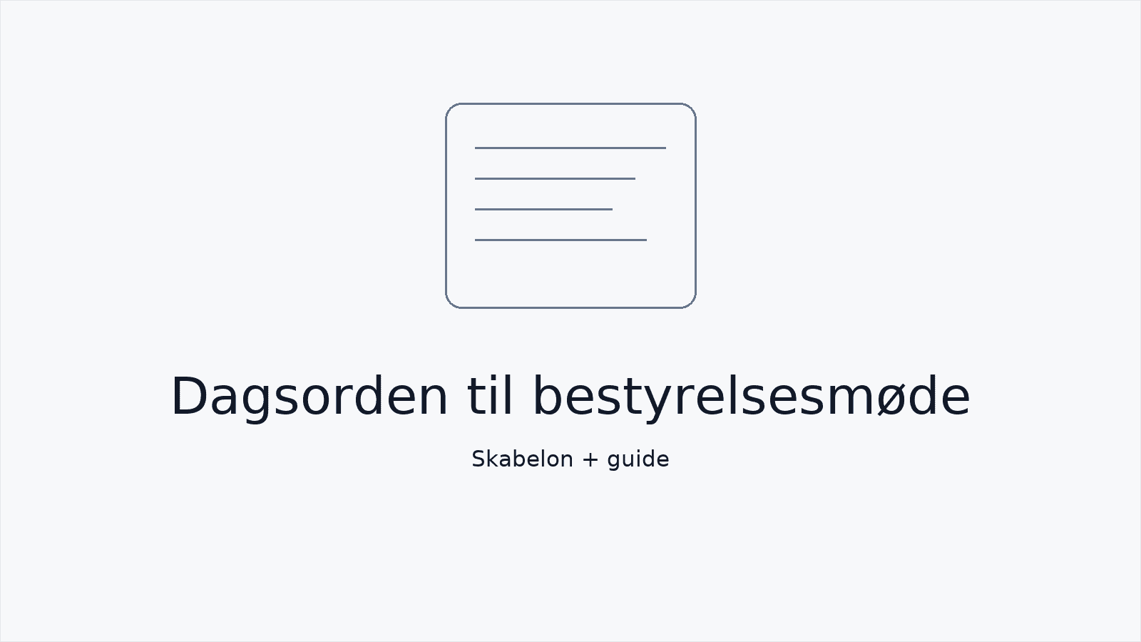 Minimalistisk coverbillede til blog: “Dagsorden til bestyrelsesmøde (skabelon)” med enkelt dokument-ikon på lys, neutral baggrund